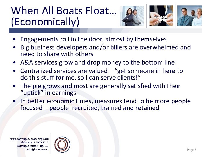 When All Boats Float… (Economically) • Engagements roll in the door, almost by themselves