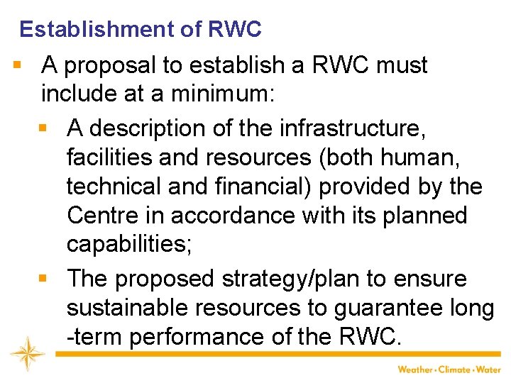 Establishment of RWC § A proposal to establish a RWC must include at a