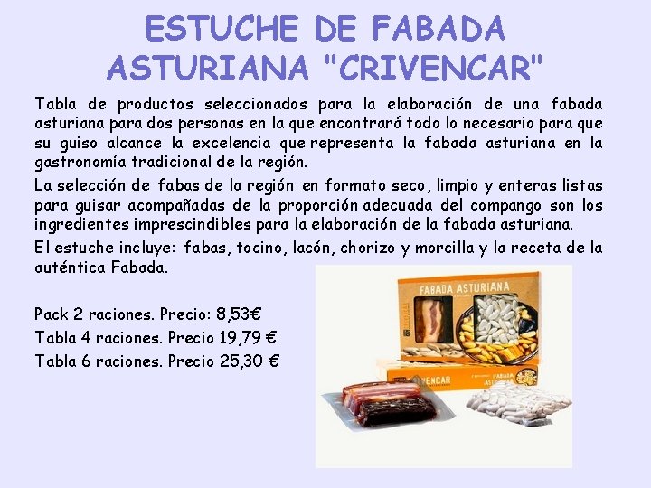 ESTUCHE DE FABADA ASTURIANA "CRIVENCAR" Tabla de productos seleccionados para la elaboración de una