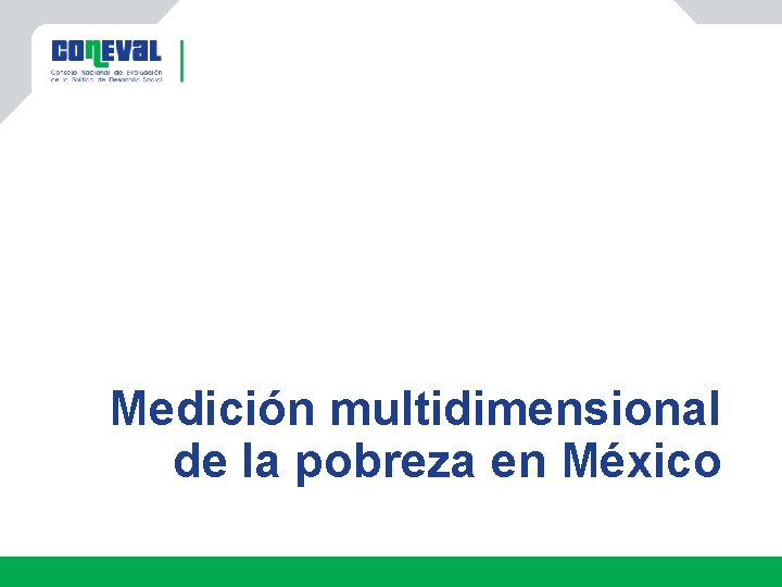 Medición multidimensional de la pobreza en México 