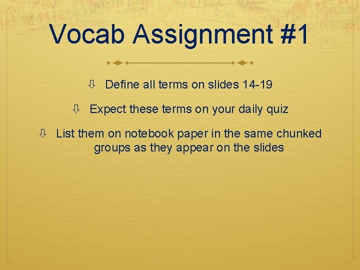 Vocab Assignment #1 Define all terms on slides 14 -19 Expect these terms on Vocab Assignment #1 Define all terms on slides 14 -19 Expect these terms on