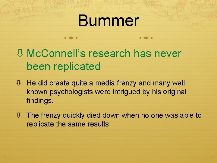 Bummer Mc. Connell’s research has never been replicated He did create quite a media Bummer Mc. Connell’s research has never been replicated He did create quite a media