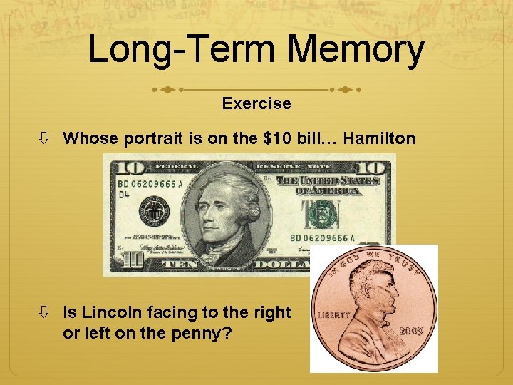Long-Term Memory Exercise Whose portrait is on the $10 bill… Hamilton Is Lincoln facing Long-Term Memory Exercise Whose portrait is on the $10 bill… Hamilton Is Lincoln facing