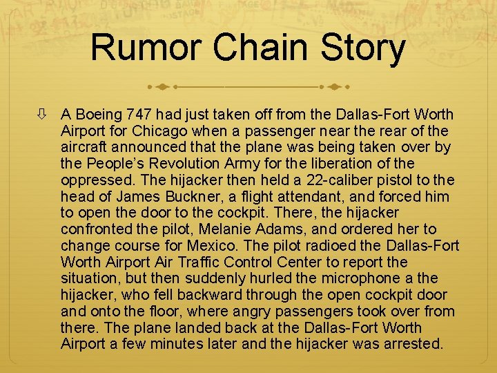 Rumor Chain Story A Boeing 747 had just taken off from the Dallas-Fort Worth Rumor Chain Story A Boeing 747 had just taken off from the Dallas-Fort Worth