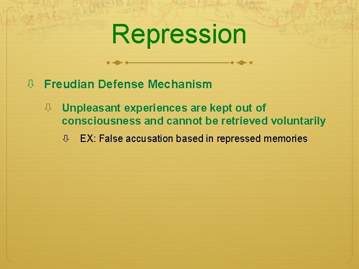 Repression Freudian Defense Mechanism Unpleasant experiences are kept out of consciousness and cannot be Repression Freudian Defense Mechanism Unpleasant experiences are kept out of consciousness and cannot be