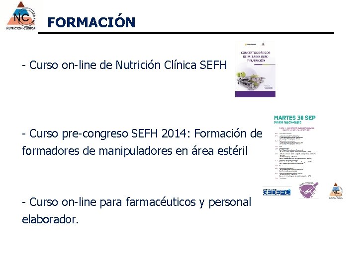 FORMACIÓN - Curso on-line de Nutrición Clínica SEFH - Curso pre-congreso SEFH 2014: Formación