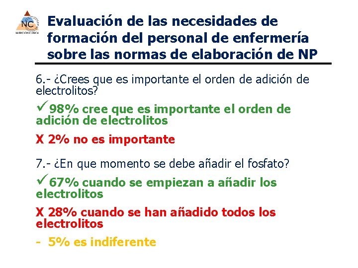 Evaluación de las necesidades de formación del personal de enfermería sobre las normas de