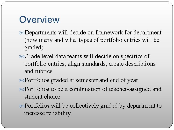 Overview Departments will decide on framework for department (how many and what types of