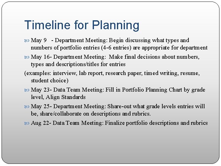 Timeline for Planning May 9 - Department Meeting: Begin discussing what types and numbers