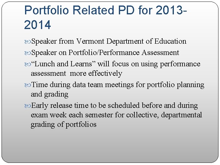Portfolio Related PD for 20132014 Speaker from Vermont Department of Education Speaker on Portfolio/Performance
