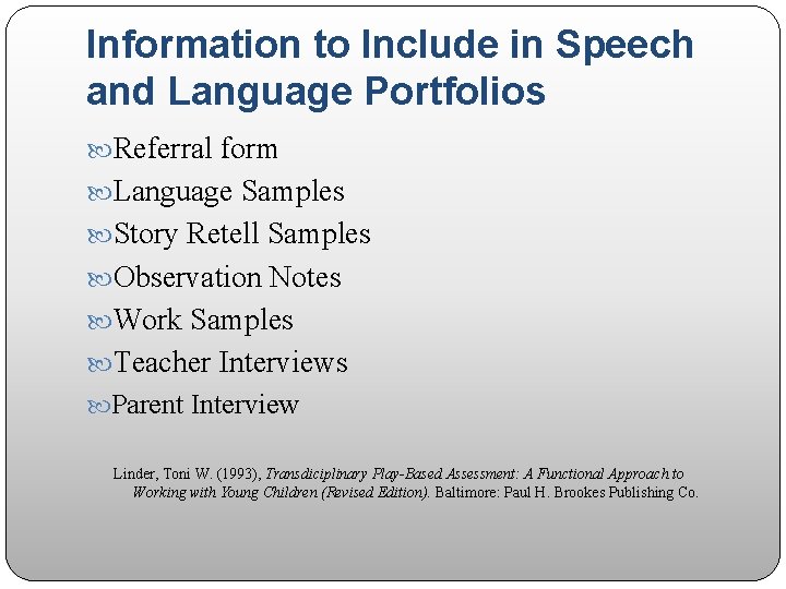 Information to Include in Speech and Language Portfolios Referral form Language Samples Story Retell