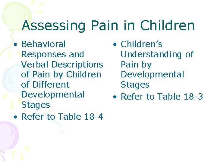 Assessing Pain in Children • Behavioral Responses and Verbal Descriptions of Pain by Children