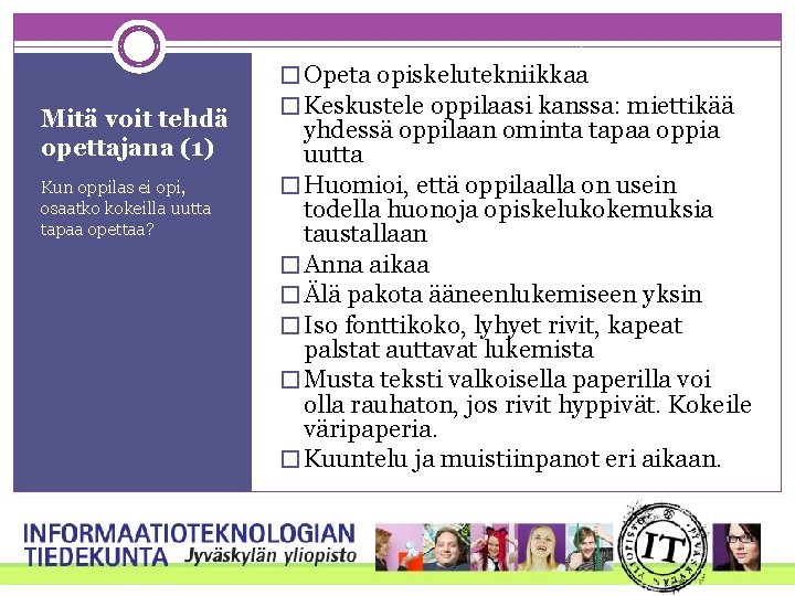 Mitä voit tehdä opettajana (1) Kun oppilas ei opi, osaatko kokeilla uutta tapaa opettaa?