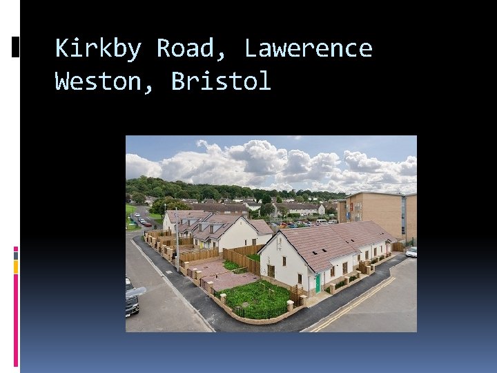 Kirkby Road, Lawerence Weston, Bristol 