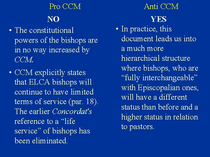 Pro CCM NO • The constitutional powers of the bishops are in no way
