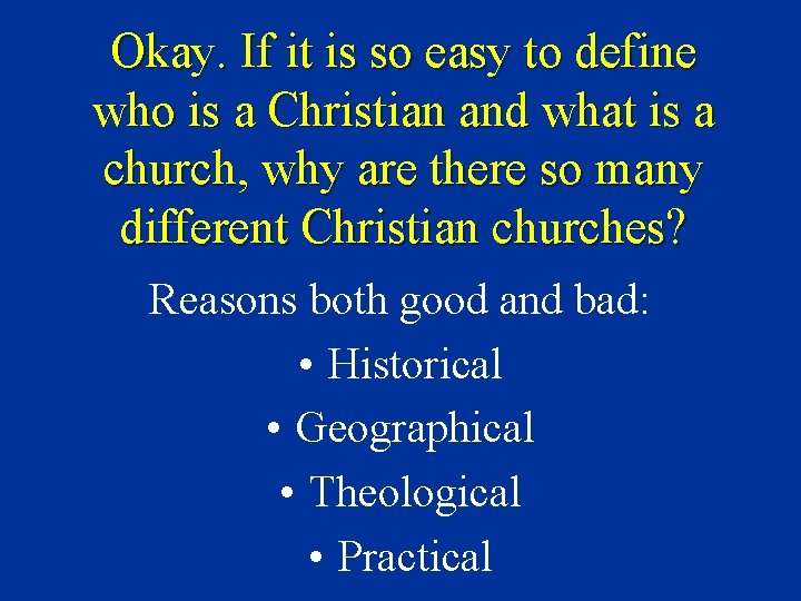 Okay. If it is so easy to define who is a Christian and what
