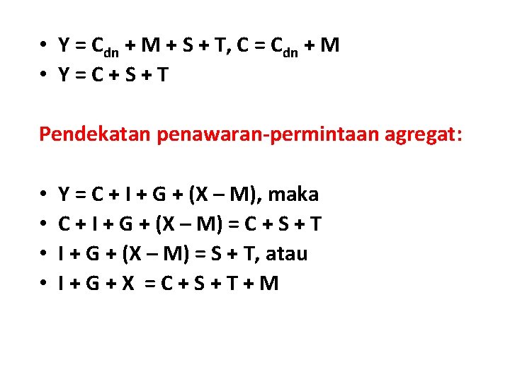  • Y = Cdn + M + S + T, C = Cdn