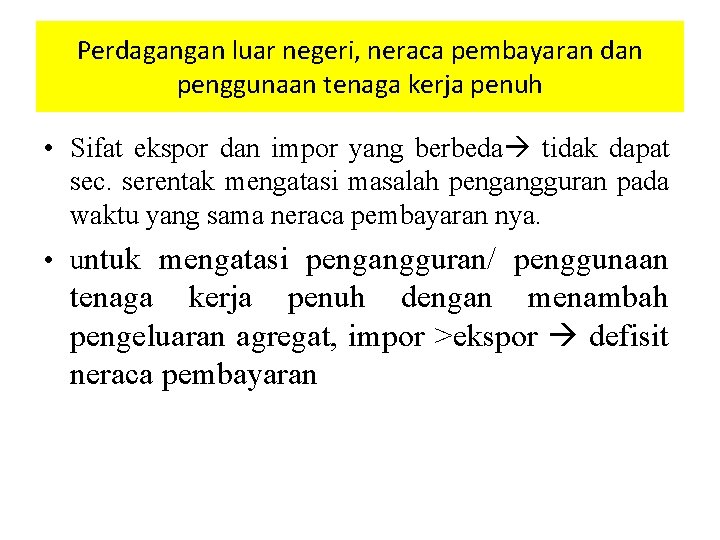 Perdagangan luar negeri, neraca pembayaran dan penggunaan tenaga kerja penuh • Sifat ekspor dan