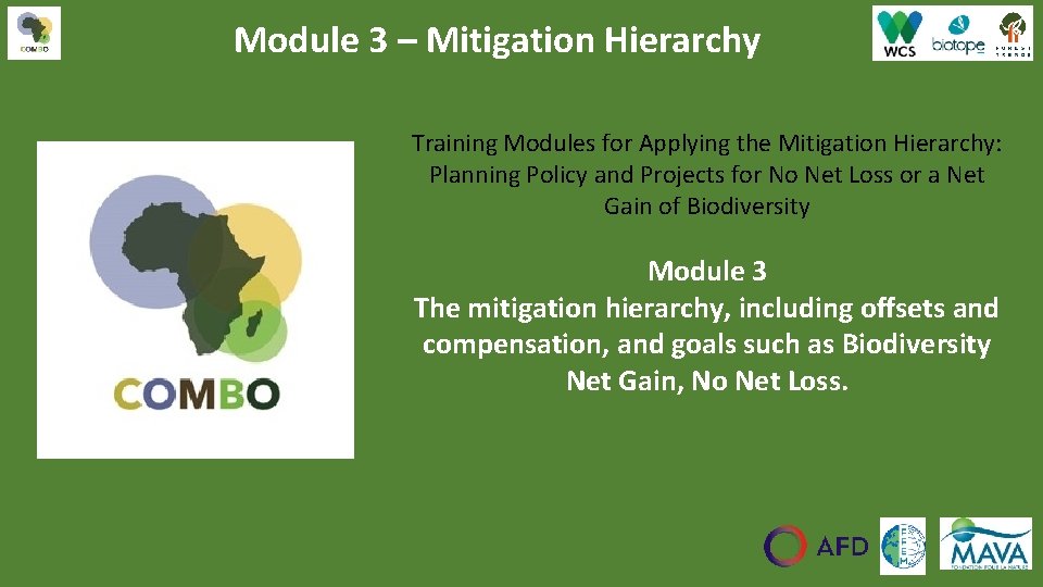 Module 3 – Mitigation Hierarchy Training Modules for Applying the Mitigation Hierarchy: Planning Policy Module 3 – Mitigation Hierarchy Training Modules for Applying the Mitigation Hierarchy: Planning Policy