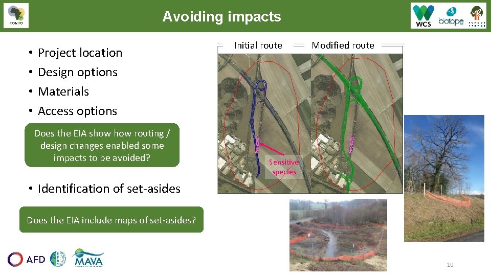 Avoiding impacts • • Project location Design options Materials Access options Does the EIA Avoiding impacts • • Project location Design options Materials Access options Does the EIA