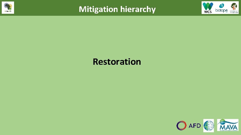 Mitigation hierarchy Restoration 17 Mitigation hierarchy Restoration 17
