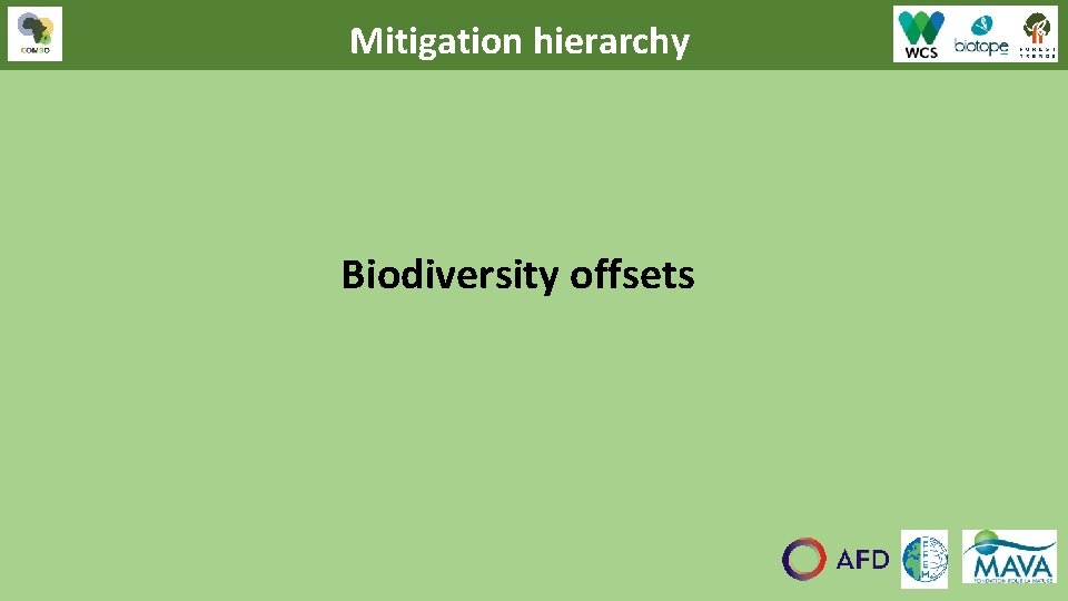 Mitigation hierarchy Biodiversity offsets 22 Mitigation hierarchy Biodiversity offsets 22