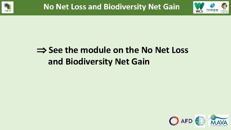 No Net Loss and Biodiversity Net Gain See the module on the No Net No Net Loss and Biodiversity Net Gain See the module on the No Net