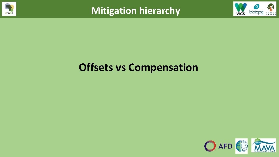Mitigation hierarchy Offsets vs Compensation 33 Mitigation hierarchy Offsets vs Compensation 33