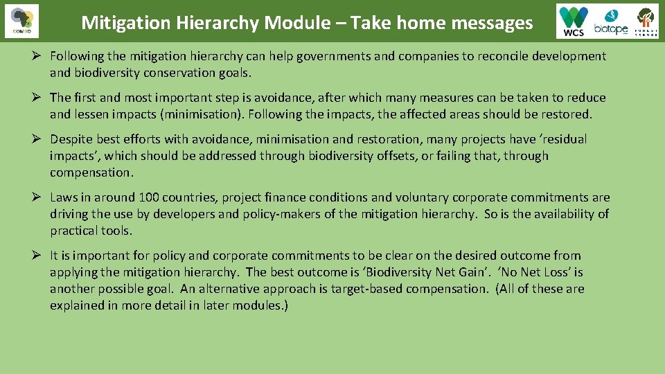Mitigation Hierarchy Module – Take home messages Ø Following the mitigation hierarchy can help Mitigation Hierarchy Module – Take home messages Ø Following the mitigation hierarchy can help
