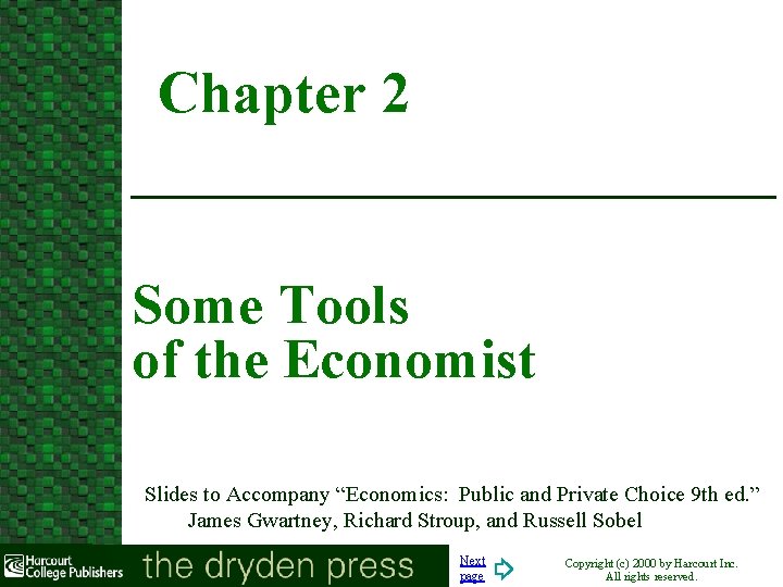 Chapter 2 Some Tools of the Economist Slides to Accompany “Economics: Public and Private