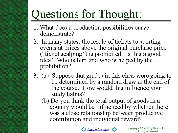 Questions for Thought: 1. What does a production possibilities curve demonstrate? 2. In many
