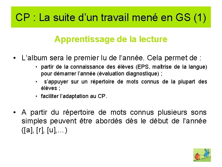 CP : La suite d’un travail mené en GS (1) Apprentissage de la lecture