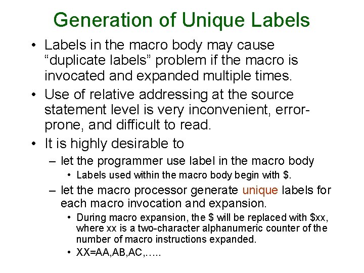Generation of Unique Labels • Labels in the macro body may cause “duplicate labels”