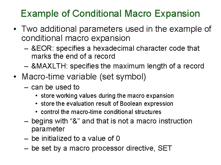 Example of Conditional Macro Expansion • Two additional parameters used in the example of