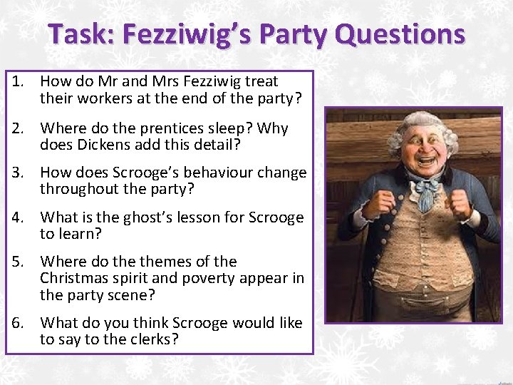 Task: Fezziwig’s Party Questions 1. How do Mr and Mrs Fezziwig treat their workers