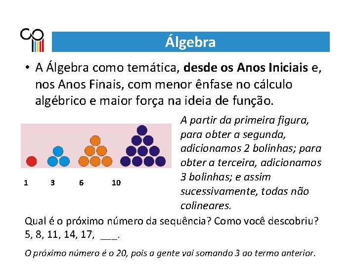 Álgebra • A Álgebra como temática, desde os Anos Iniciais e, nos Anos Finais,