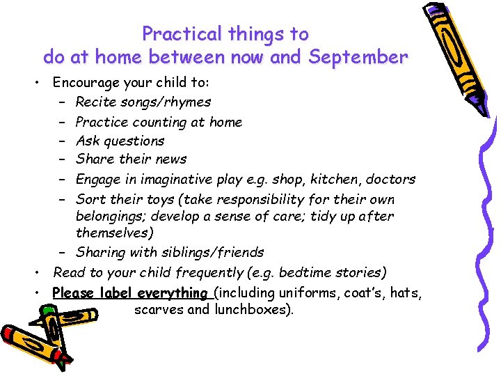 Practical things to do at home between now and September • Encourage your child