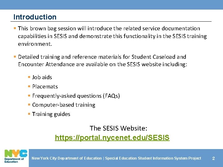 Introduction § This brown bag session will introduce the related service documentation capabilities in