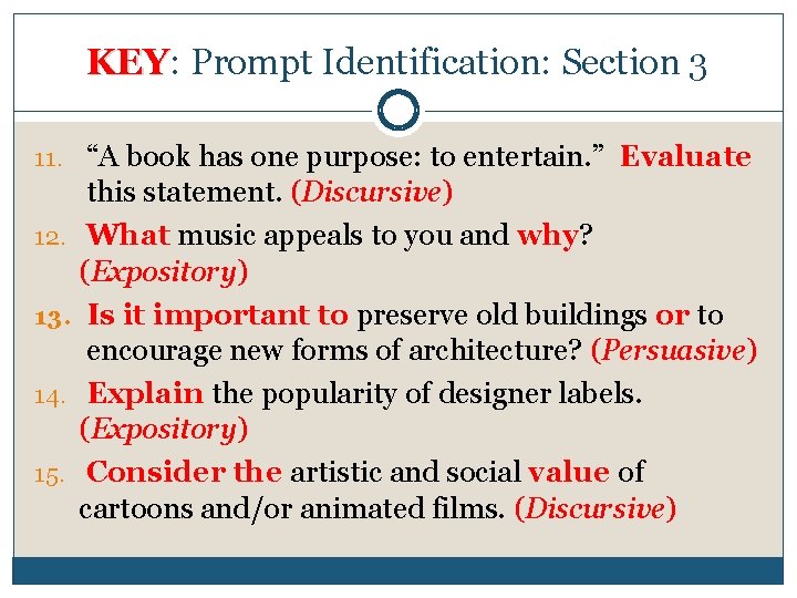KEY: Prompt Identification: Section 3 KEY 11. “A book has one purpose: to entertain.