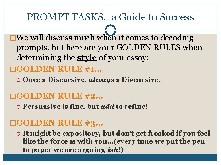 PROMPT TASKS…a Guide to Success �We will discuss much when it comes to decoding