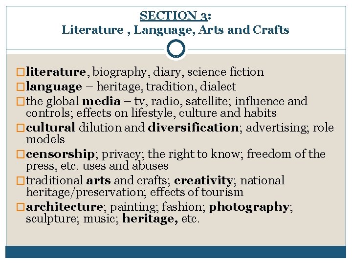 SECTION 3: Literature , Language, Arts and Crafts �literature, biography, diary, science fiction �language