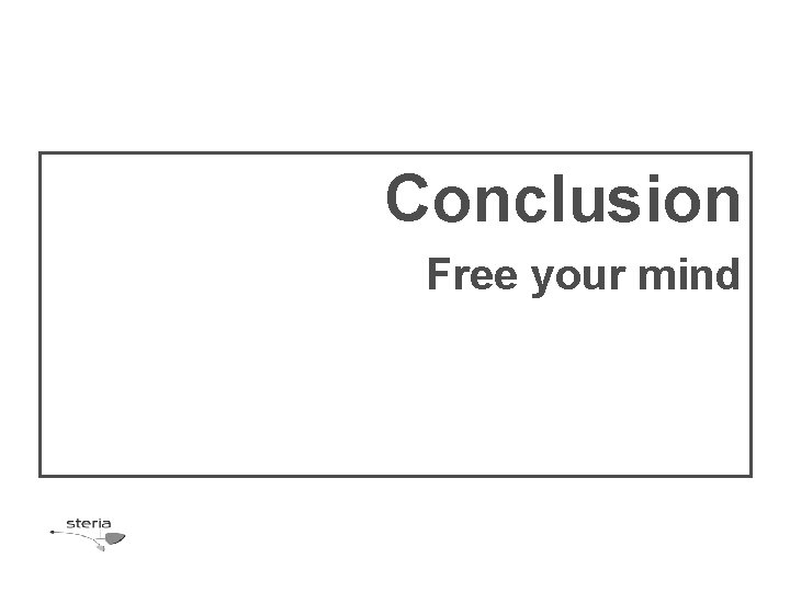 Conclusion Free your mind 