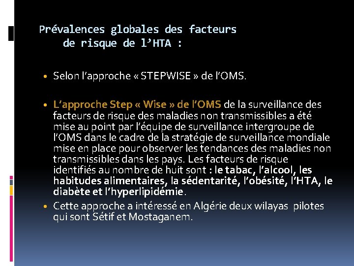 Prévalences globales des facteurs de risque de l’HTA : • Selon l’approche « STEPWISE