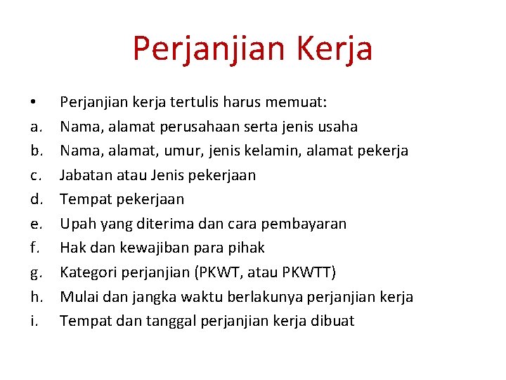 Perjanjian Kerja • a. b. c. d. e. f. g. h. i. Perjanjian kerja