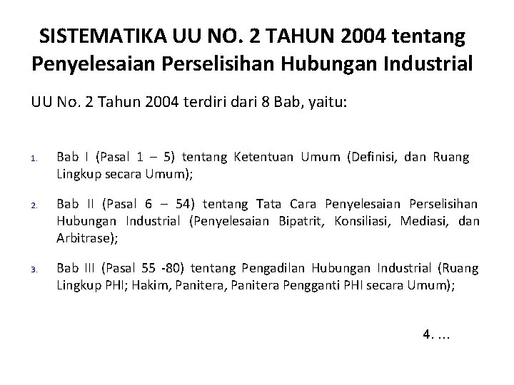 SISTEMATIKA UU NO. 2 TAHUN 2004 tentang Penyelesaian Perselisihan Hubungan Industrial UU No. 2