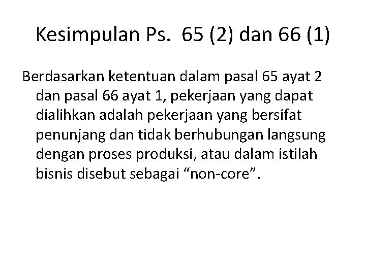 Kesimpulan Ps. 65 (2) dan 66 (1) Berdasarkan ketentuan dalam pasal 65 ayat 2
