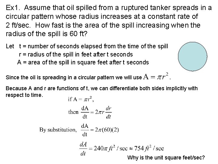 Ex 1. Assume that oil spilled from a ruptured tanker spreads in a circular