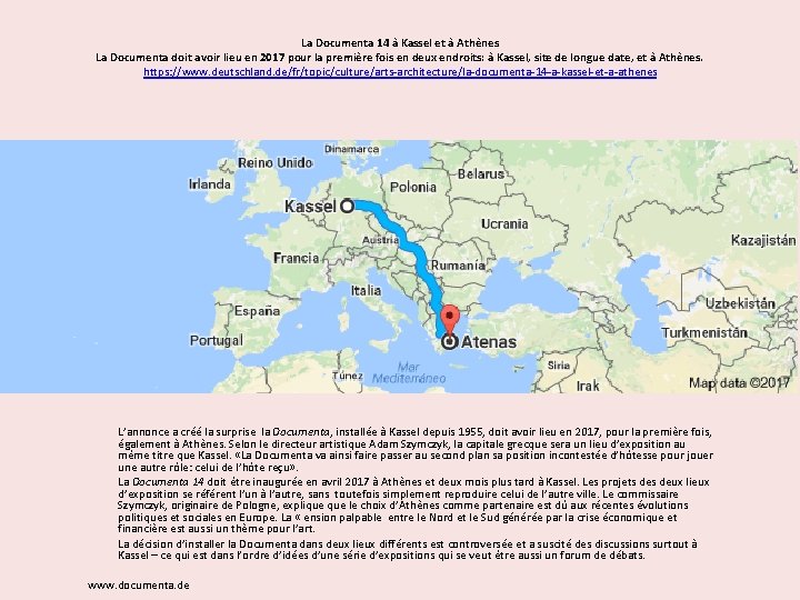 La Documenta 14 à Kassel et à Athènes La Documenta doit avoir lieu en
