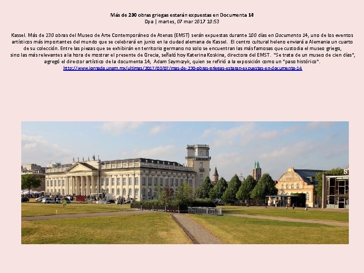 Más de 230 obras griegas estarán expuestas en Documenta 14 Dpa | martes, 07