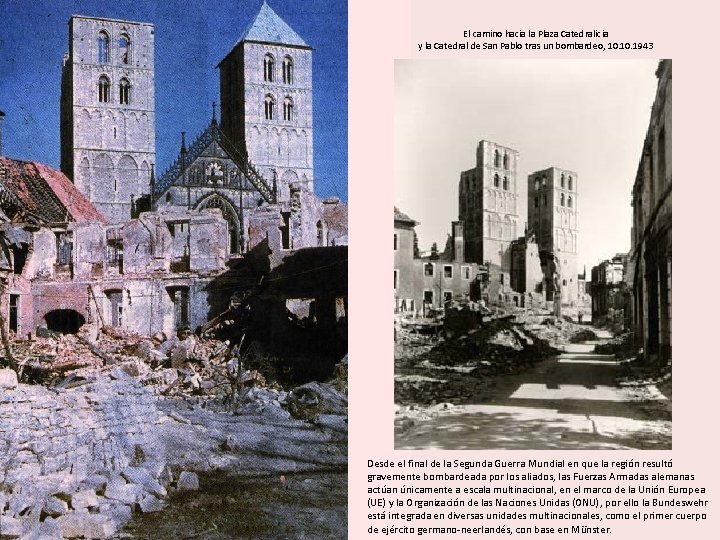 El camino hacia la Plaza Catedralicia y la Catedral de San Pablo tras un